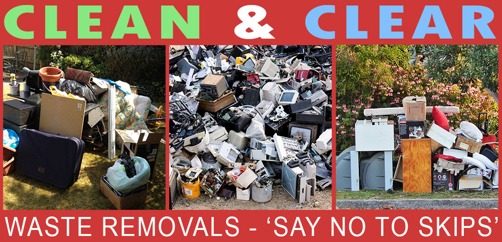Clean & Clear - Waste Removals - 'Say No to Skips' Clean & Clear - Waste Removals - 'Say No to Skips'